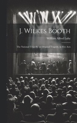 J. Wilkes Booth 1