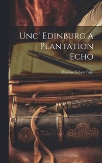bokomslag Unc' Edinburg a Plantation Echo