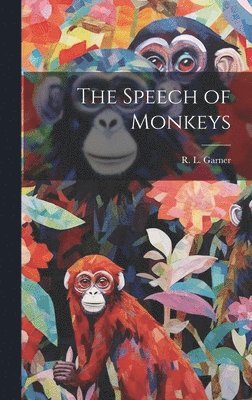 bokomslag The Speech of Monkeys