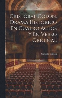 bokomslag Cristobal Colon, Drama Historico En Cuatro Actos Y En Verso Original