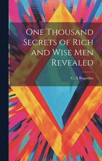 bokomslag One Thousand Secrets of Rich and Wise Men Revealed