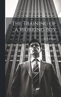 bokomslag The Training of a Working Boy