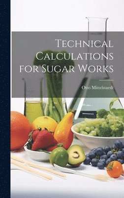 Technical Calculations for Sugar Works 1