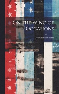 bokomslag On the Wing of Occasions