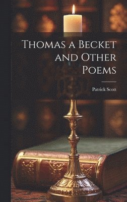 bokomslag Thomas a Becket and Other Poems