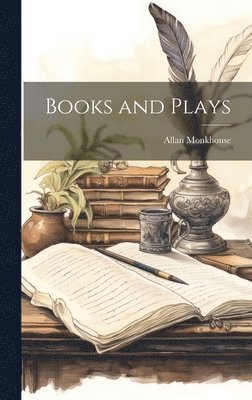 Allan Monkhouse - Books and Plays, Inbunden