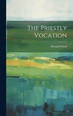 bokomslag The Priestly Vocation