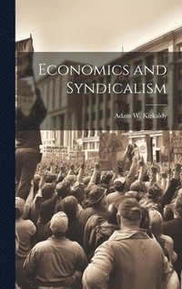 bokomslag Economics and Syndicalism