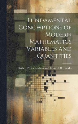 Fundamental Concwptions of Modern Mathematics Variables and Quantities 1