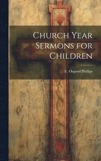 bokomslag Church Year Sermons for Children