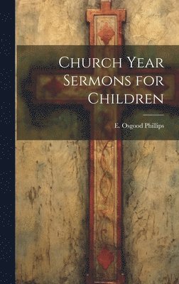 Church Year Sermons for Children 1