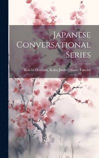 bokomslag Japanese Conversational Series