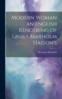 bokomslag Modern Woman an English Rendering of Laura Marholm Hasson's