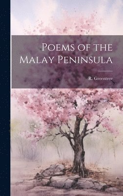 bokomslag Poems of the Malay Peninsula