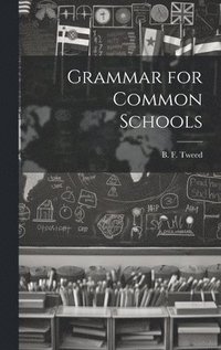 bokomslag Grammar for Common Schools