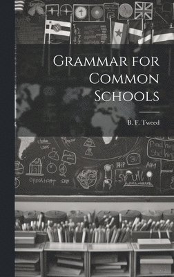bokomslag Grammar for Common Schools