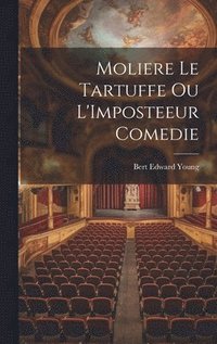 bokomslag Moliere Le Tartuffe Ou L'Imposteeur Comedie
