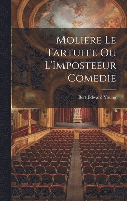 Moliere Le Tartuffe Ou L'Imposteeur Comedie 1