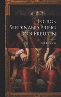 bokomslag Louios Serdinand Pring Don Preuben