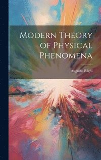 bokomslag Modern Theory of Physical Phenomena