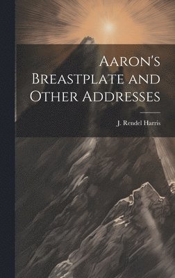 Aaron's Breastplate and Other Addresses 1
