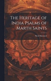 bokomslag The Heritage of India Psalms of Marth Saints