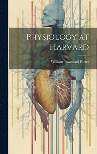 bokomslag Physiology at Harvard