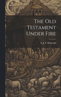 bokomslag The old Testament Under Fire