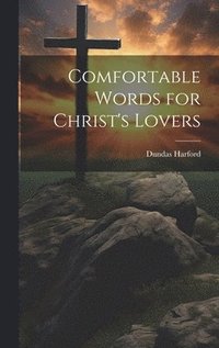 bokomslag Comfortable Words for Christ's Lovers