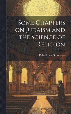 bokomslag Some Chapters on Judaism and the Science of Religion