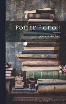 Potted Fiction
