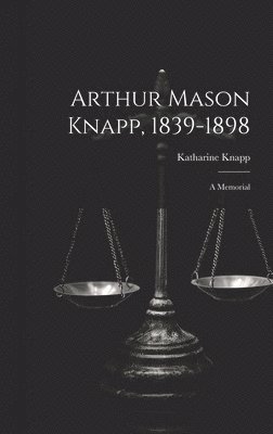 bokomslag Arthur Mason Knapp, 1839-1898