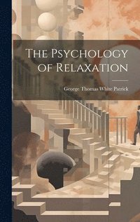 bokomslag The Psychology of Relaxation
