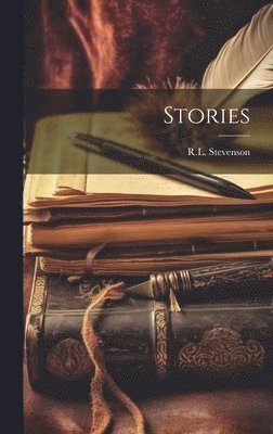 Stevenson R L, Stevenson R. L., Stevenson, R.L. - Stories, Inbunden