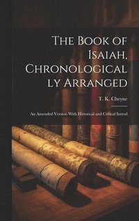 bokomslag The Book of Isaiah, Chronologically Arranged