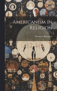 bokomslag Americanism in Religion