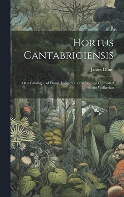 bokomslag Hortus Cantabrigiensis