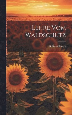 bokomslag Lehre vom Waldschutz