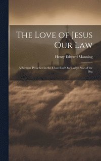 bokomslag The Love of Jesus Our Law