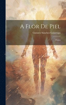 bokomslag A Flor de Piel