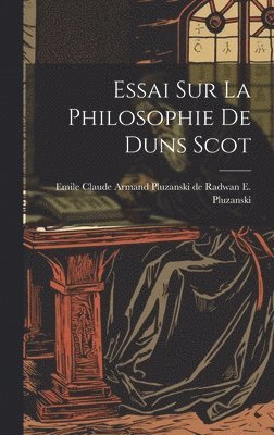 Essai sur la Philosophie de Duns Scot 1