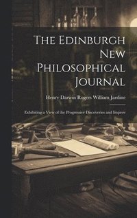 bokomslag The Edinburgh New Philosophical Journal