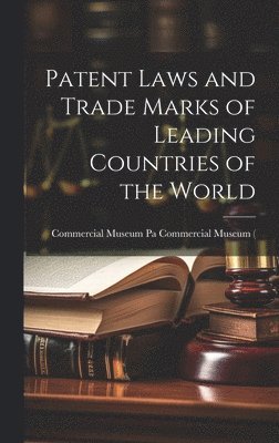 Pa ) Pa Commer Museum (Philadelphia, Pa ). Pa Commer Museum (Philadelphia, Pa Commer... Museum (Philadelphia, Pa.) - Patent Laws and Trade Marks of Leading Countries of the World, Inbunden