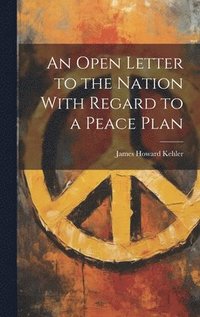 bokomslag An Open Letter to the Nation With Regard to a Peace Plan