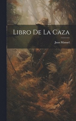 bokomslag Libro de la Caza