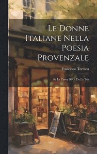 bokomslag Le Donne Italiane Nella Poesia Provenzale