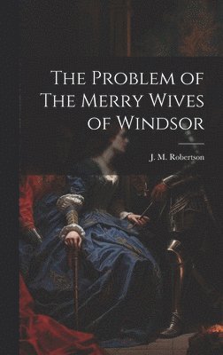 The Problem of The Merry Wives of Windsor 1