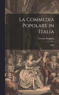 bokomslag La Commedia Popolare in Italia