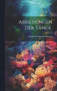 bokomslag Abbildungen der Tange.