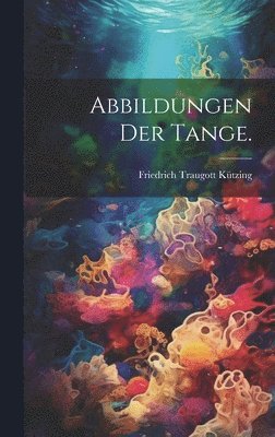 Abbildungen der Tange.